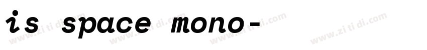 is space mono字体转换 is space mono字体转换